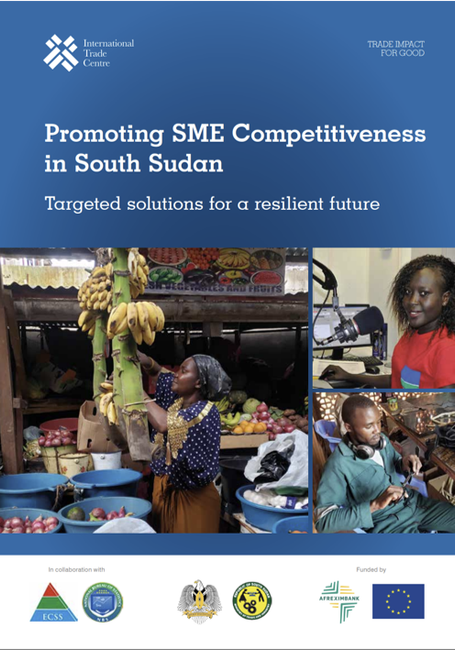Promoting SME Competitiveness
in South Sudan: Targeted solutions for a resilient future (ITC, 2022)