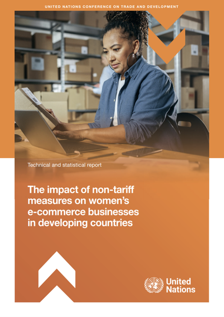 The Impact of Non-Tariff Measures on Women's E-Commerce Businesses in Developing Countries (UNCTAD, 2024)